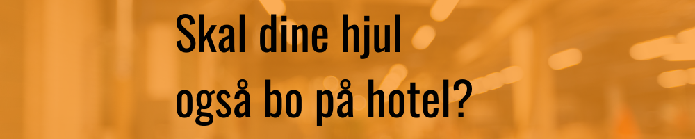 Kopi af Vi kan opbevare din hjul på vores dækhotel (1)
